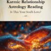 Karmic Relationship Astrology Reading