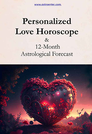 Personalized Love Horoscope & 12-Month Astrological Forecast