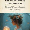 Dream Meaning Interpretation – Personal Dream Analysis & Guidance
