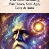 Old Soul Astrology Reading: Past Lives, Soul Age, Love & Aura